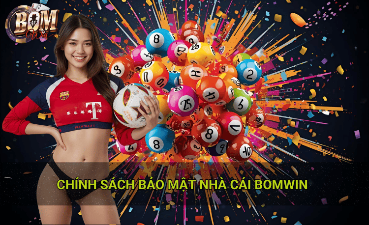 Chính sách bảo mật Bomwin