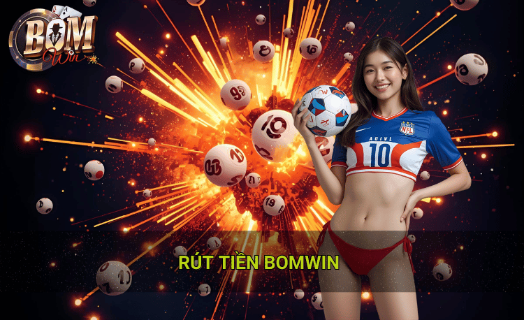 Điều kiện bắt buộc trước khi rút tiền Bomwin